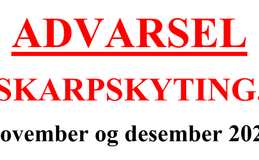 Varsel om skarpskyting – november og desember